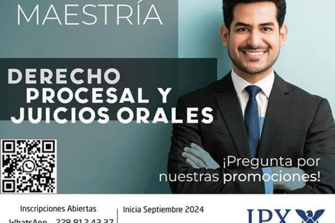 Maestría en Derecho Procesal y Juicios Orales – Fecha de Inicio –